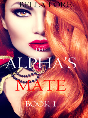 cover image of The Alpha's Mate, Book 1